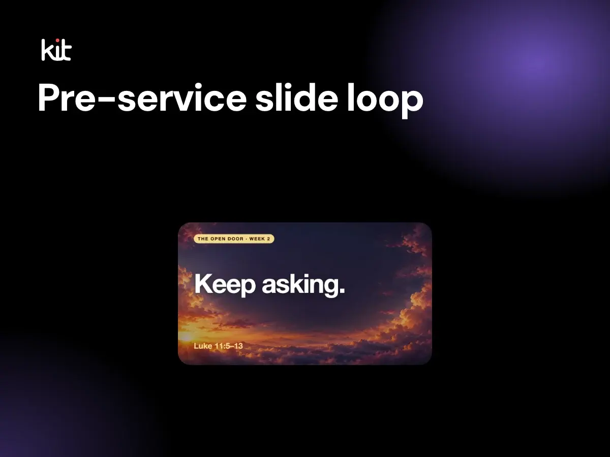 Church announcement slides: a dark stage with the label Pre-service slide loop beside a fictional sermon-series slide with a gold tag reading The Open Door, Week 2, the headline Keep asking and the reference Luke 11:5 to 13 over a sunset cloud sky