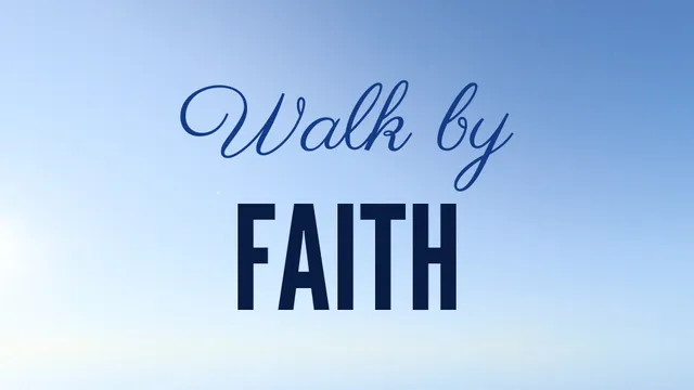 Walk By Faith Blue, a sermon title slide