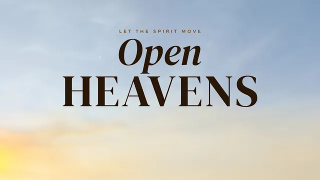Open Heavens Glow, a sermon title slide