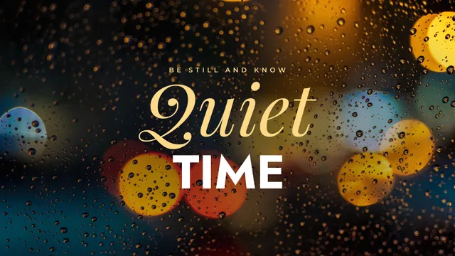 Quiet Time Rain, a sermon title slide
