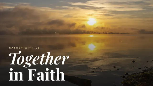 Together In Faith Lake, a sermon title slide