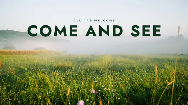 Come And See Meadow, a sermon title slide