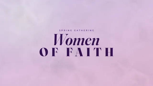 Women Of Faith Lavender, a sermon title slide