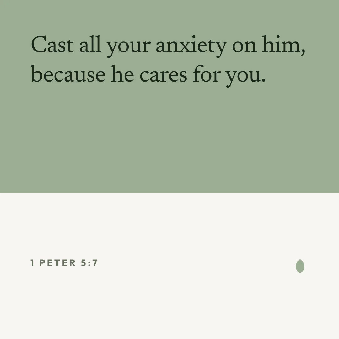 A finished Sage Block verse graphic, Square: the verse Cast all your anxiety on him, because he cares for you in serif type on a sage green panel, with the reference 1 Peter 5:7 below.