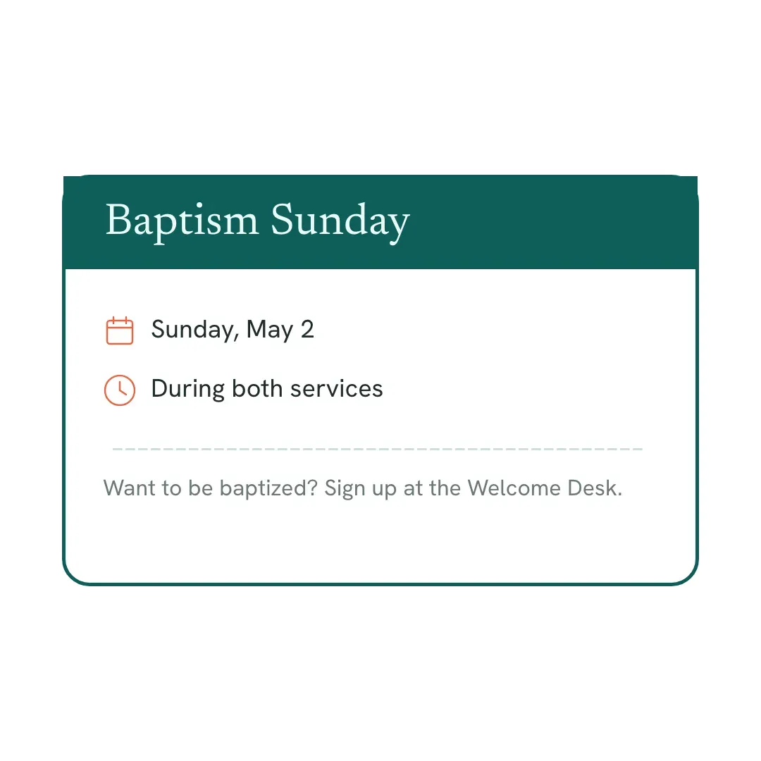 A green Baptism Sunday event card with the date Sunday, May 2, during both services, and a line about signing up at the Welcome Desk.
