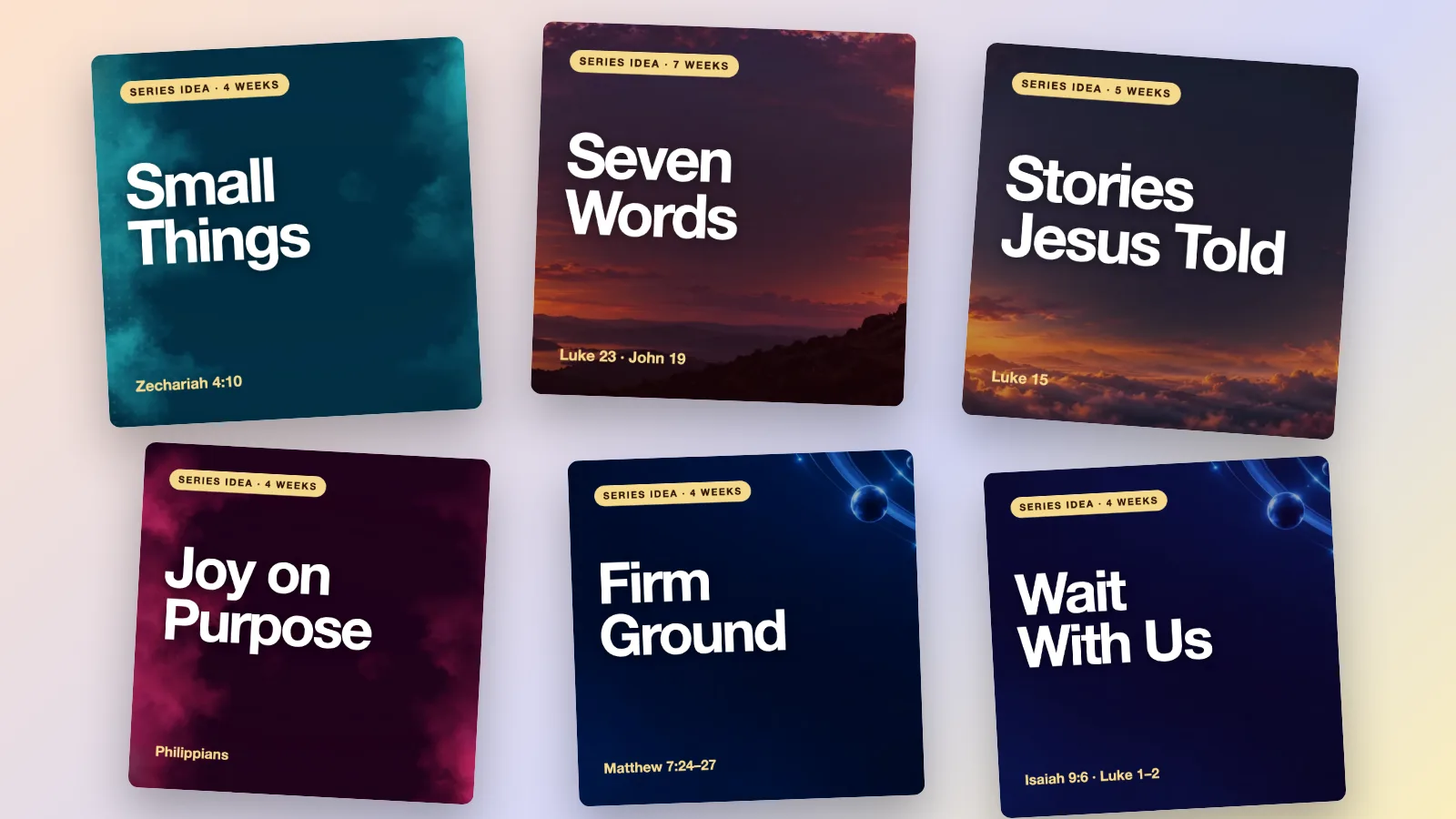 Six sermon series title cards over worship backgrounds: Small Things, Seven Words, Stories Jesus Told, Joy on Purpose, Firm Ground and Wait With Us, each with its Scripture reference.
