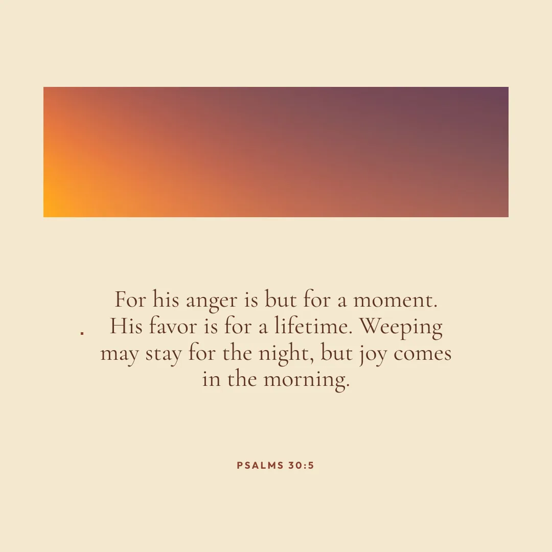 A warm cream square verse design with an orange sunrise band and Psalm 30:5 below it.